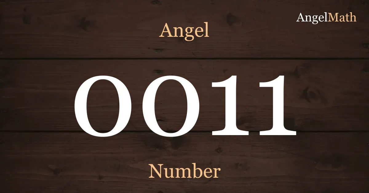 0011 Angel Number meaning
