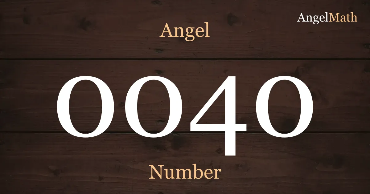 0040 Angel Number meaning
