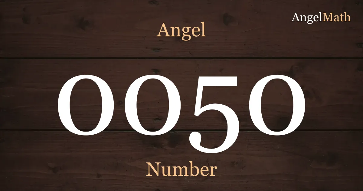 0050 Angel Number meaning