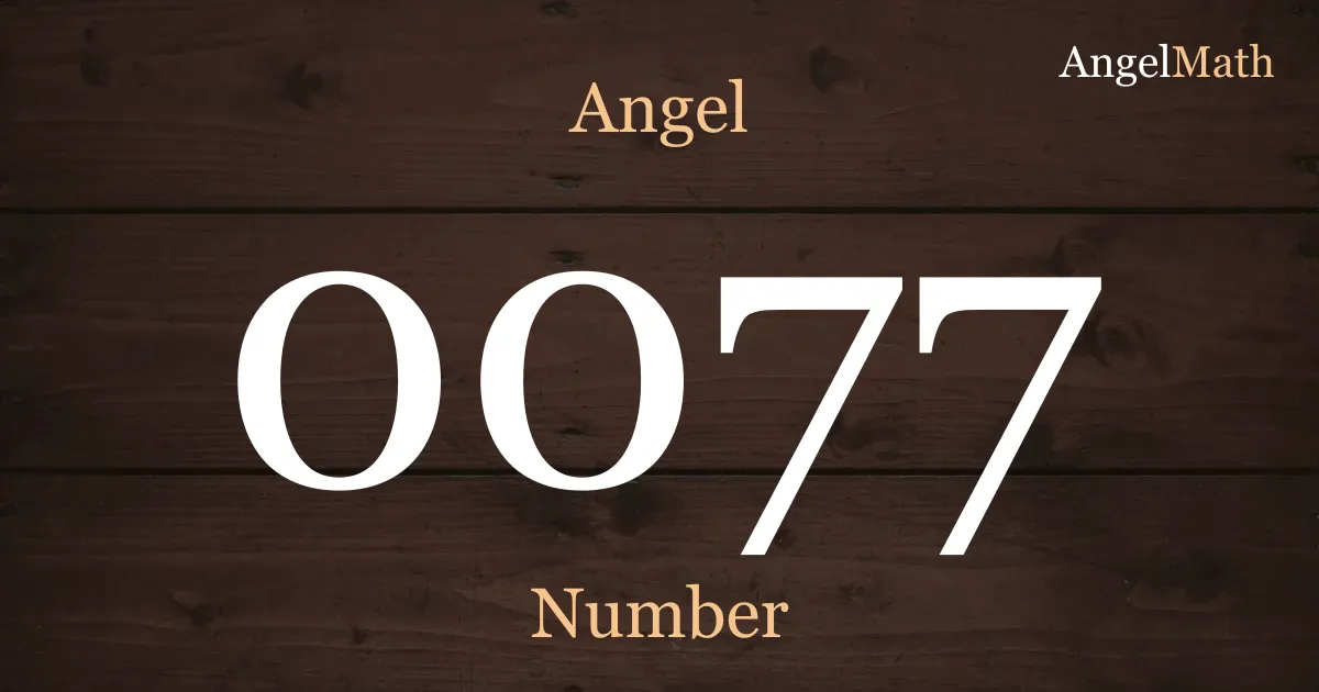 0077 Angel Number meaning