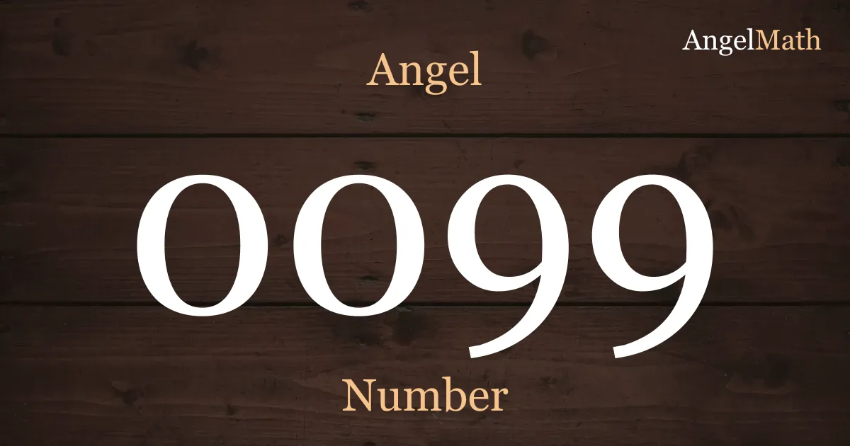 0099 Angel Number meaning