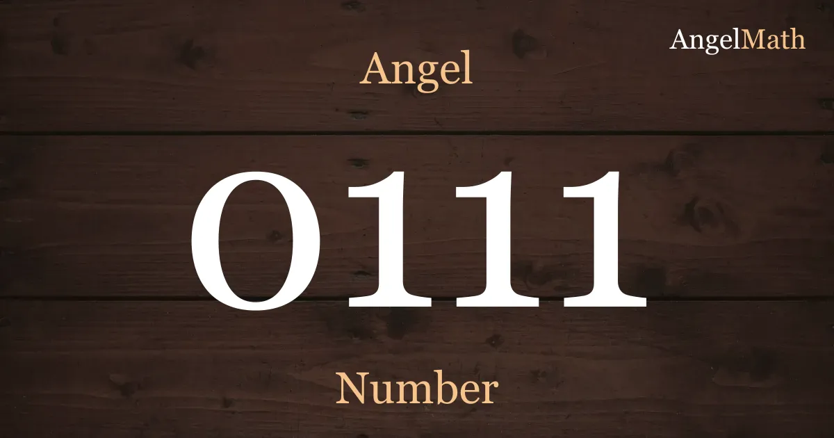 0111 Angel Number meaning