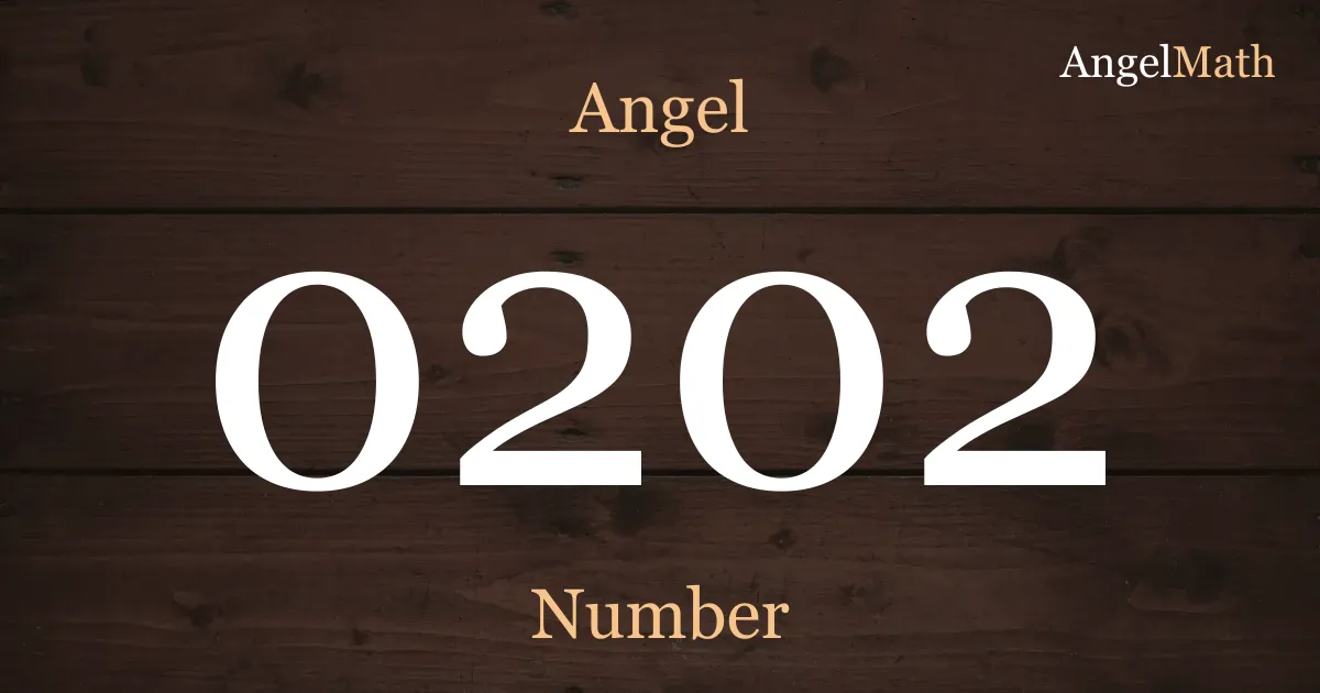0202 Angel Number meaning