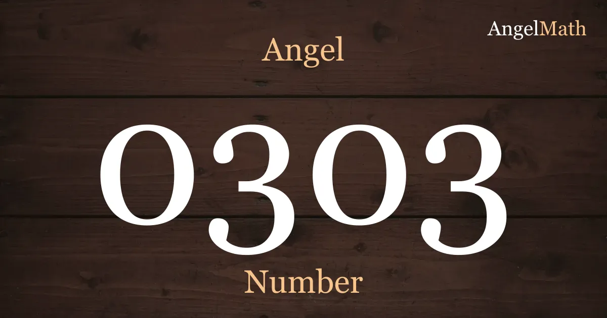0303 Angel Number meaning