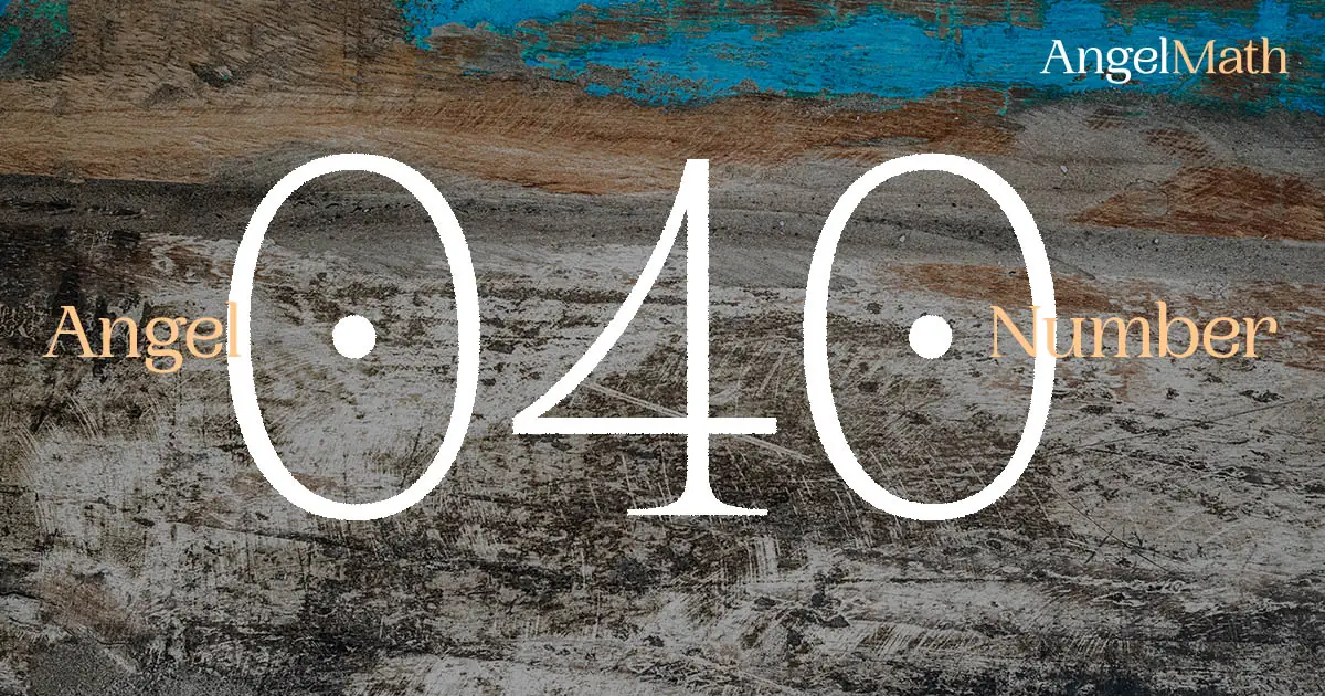 040 Angel Number meaning