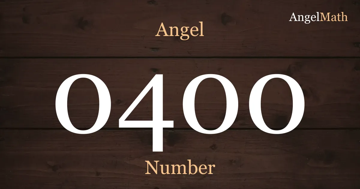 0400 Angel Number meaning