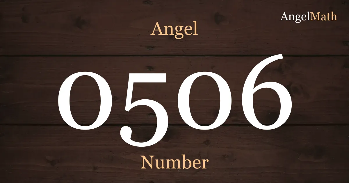 0506 Angel Number meaning