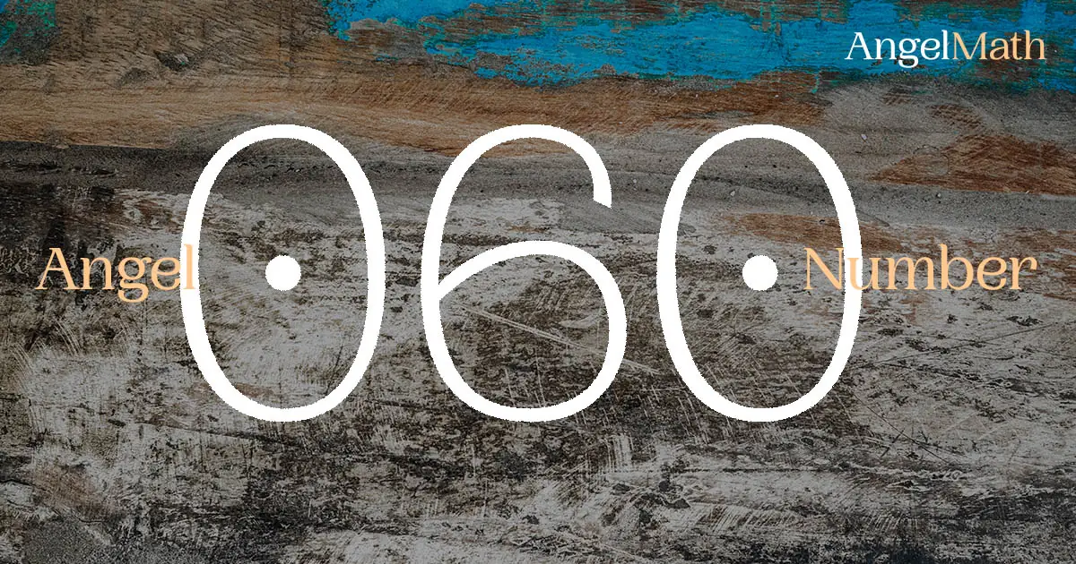 060 Angel Number meaning