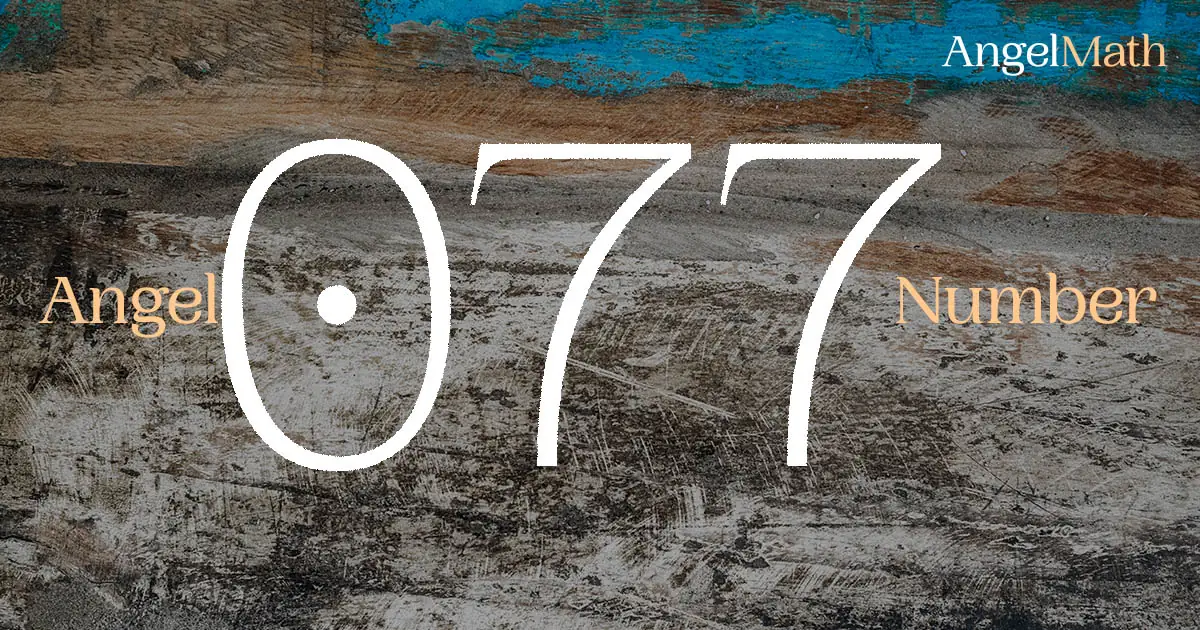 077 Angel Number meaning