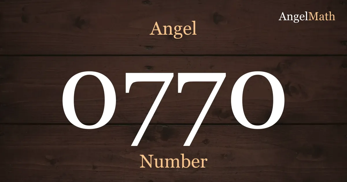 0770 Angel Number meaning