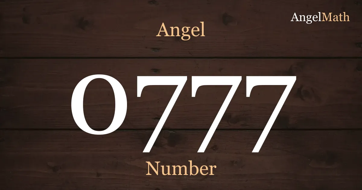 0777 Angel Number meaning