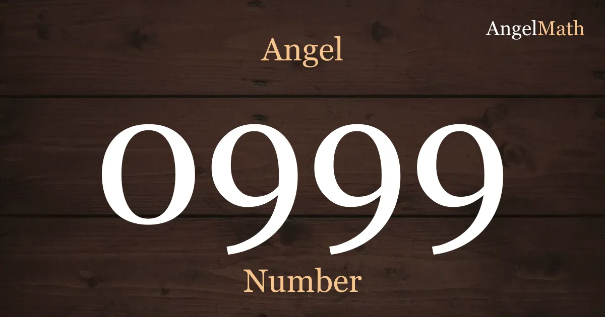 0999 Angel Number meaning