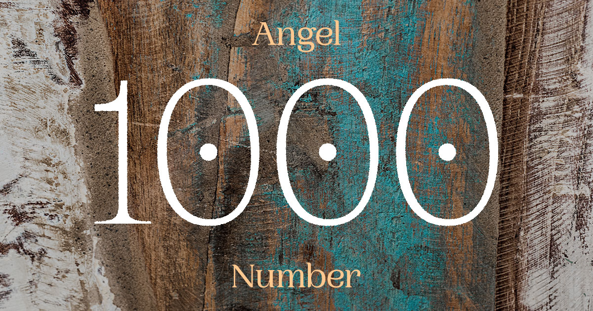 1000 Angel Number meaning