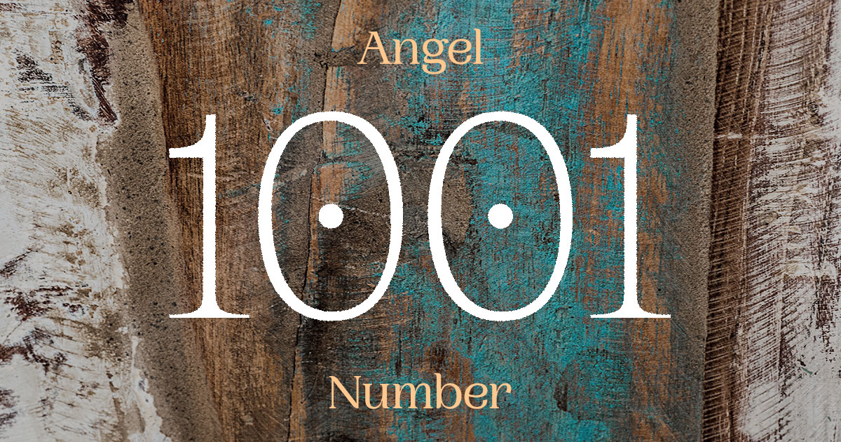 1001 Angel Number meaning