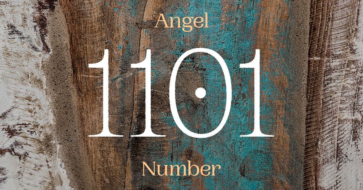 1101 Angel Number meaning