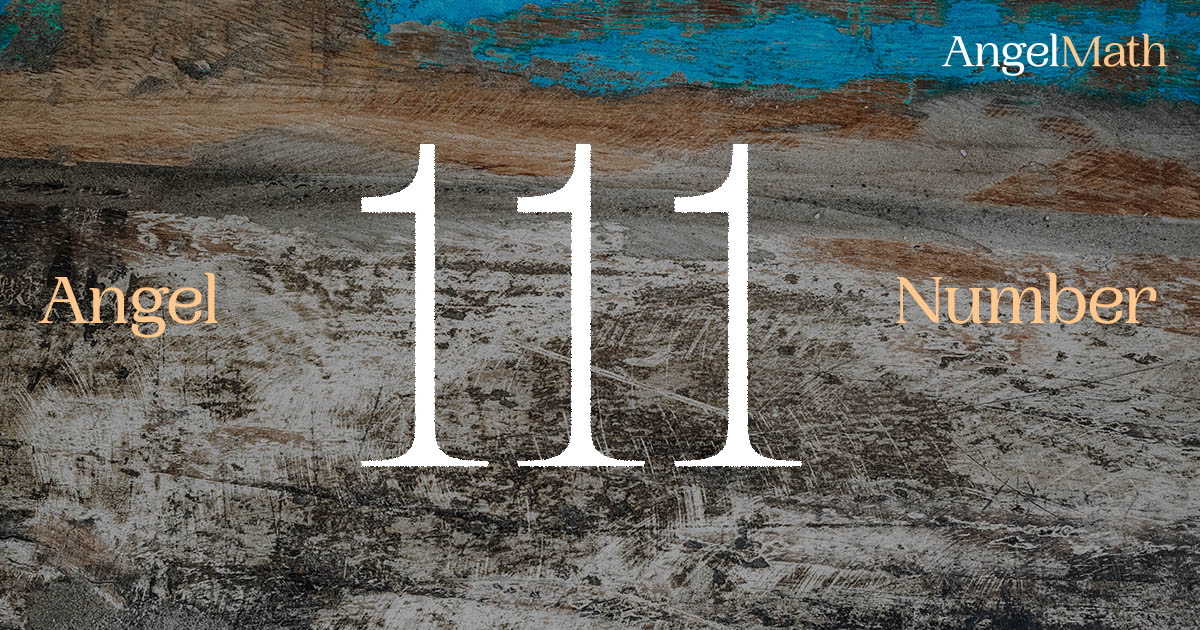 111 Angel Number meaning