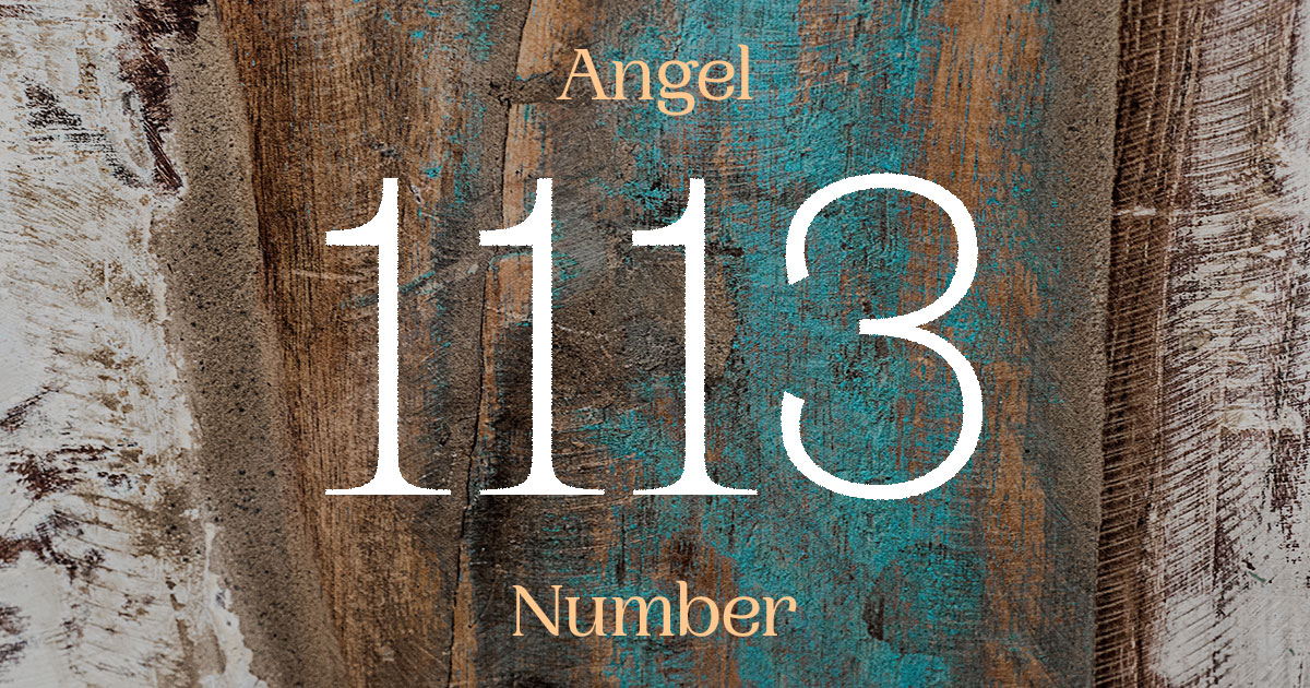 1113 Angel Number meaning