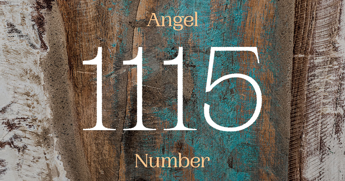 1115 Angel Number meaning