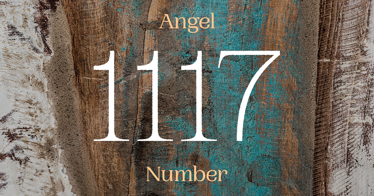 1117 Angel Number meaning