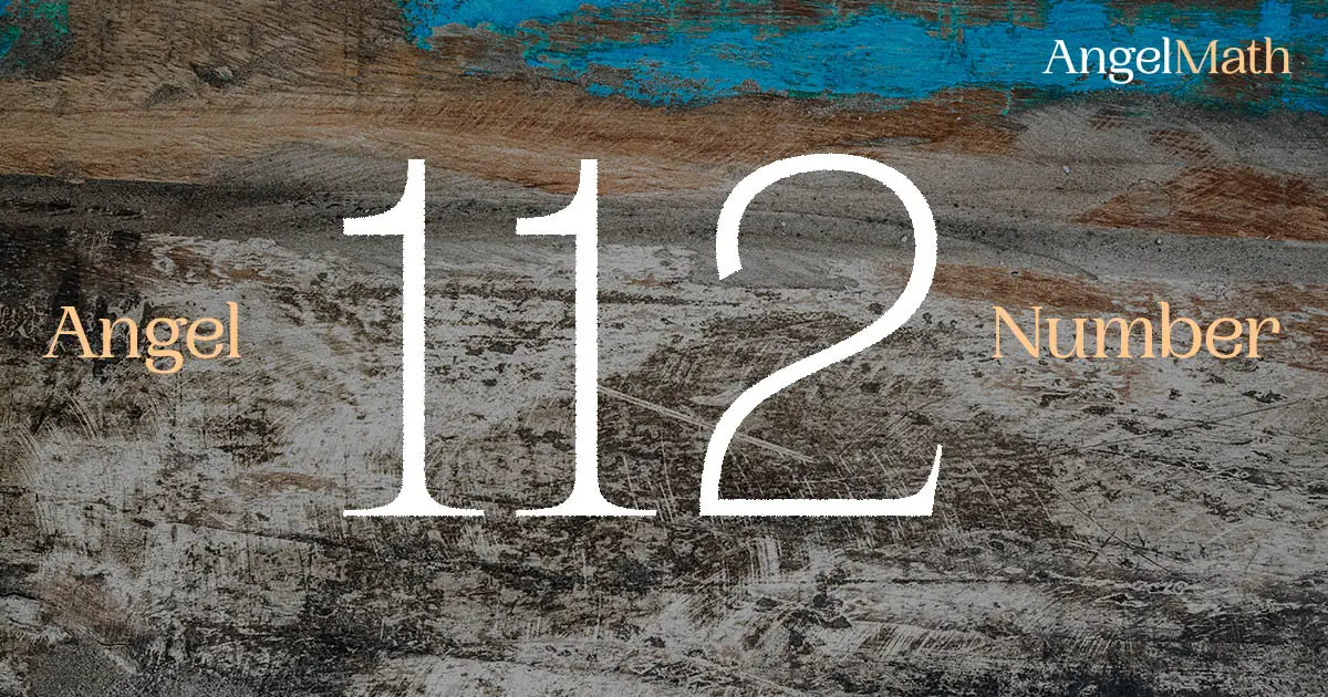 112 Angel Number meaning