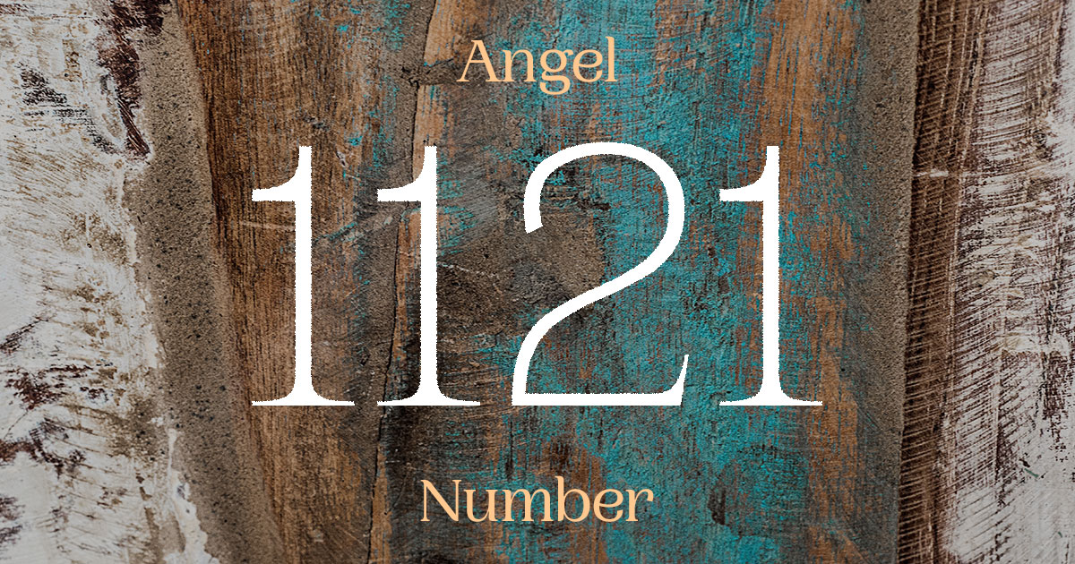 1121 Angel Number meaning