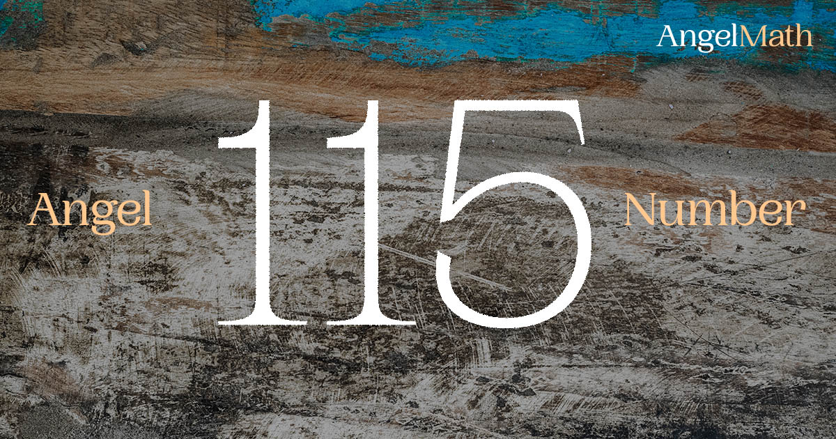 115 Angel Number meaning