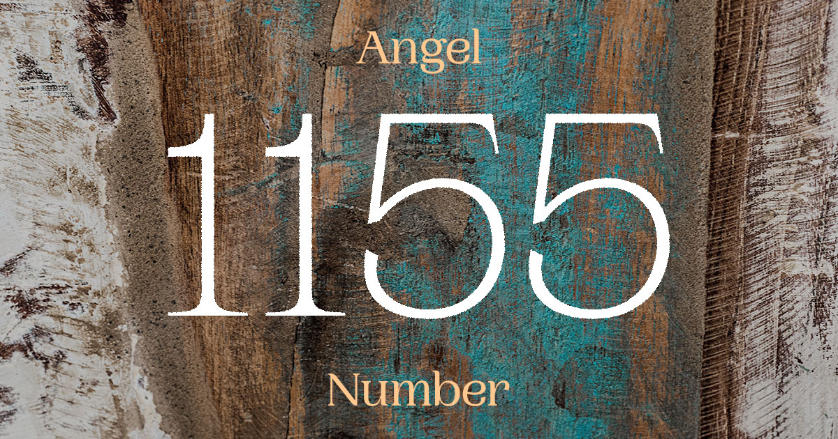 1155 Angel Number meaning