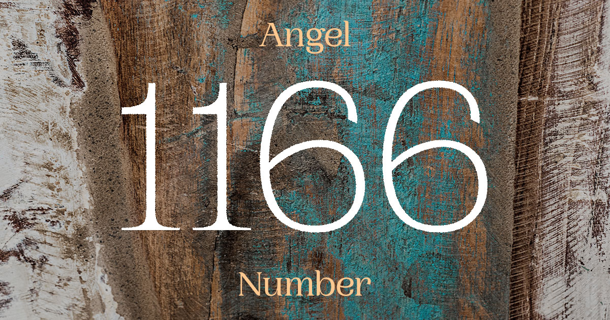 1166 Angel Number meaning