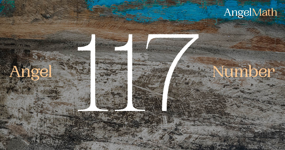 117 Angel Number meaning