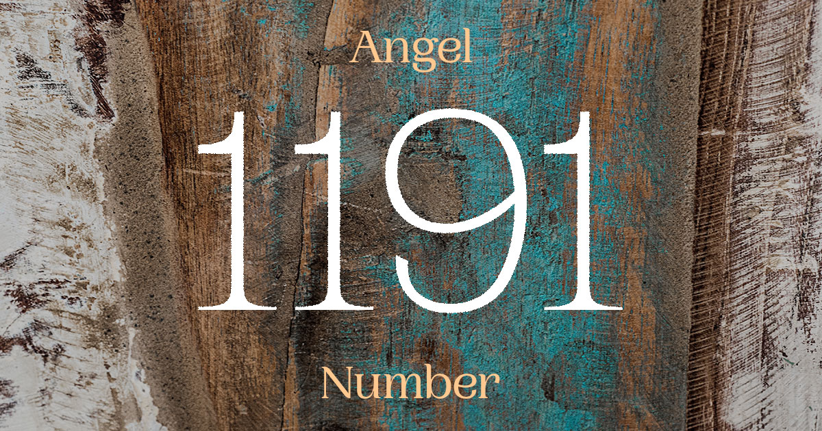 1191 Angel Number meaning