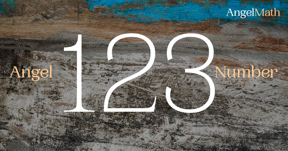 123 Angel Number meaning