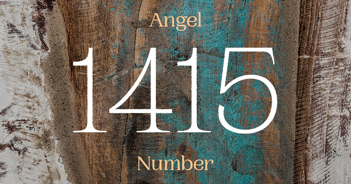 1415 Angel Number meaning