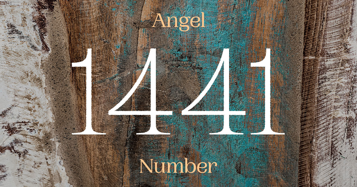 1441 Angel Number meaning