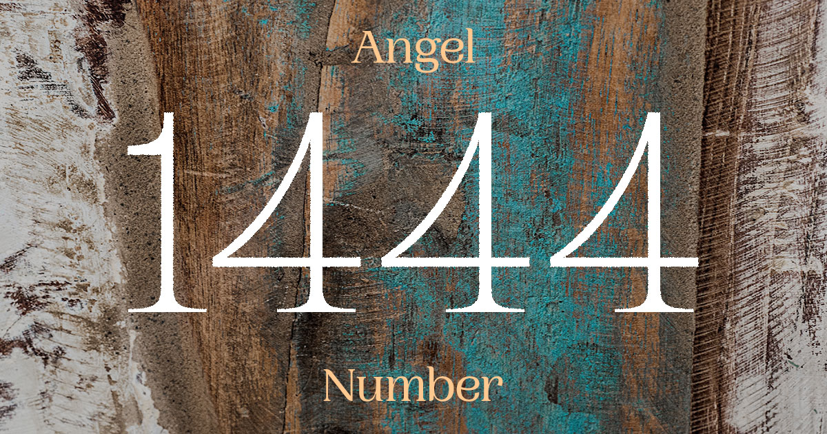 1444 Angel Number meaning