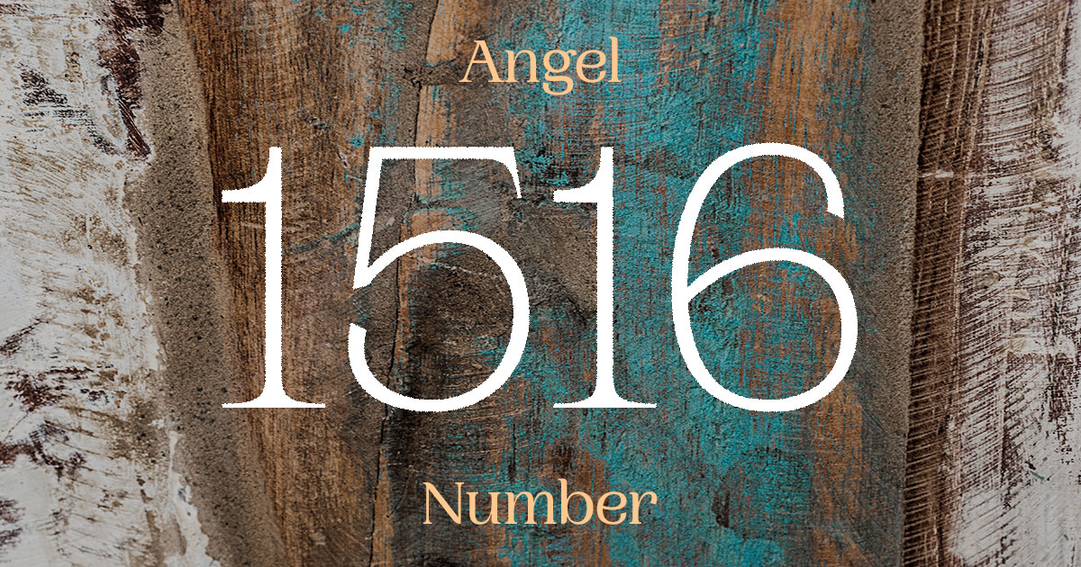 1516 Angel Number meaning