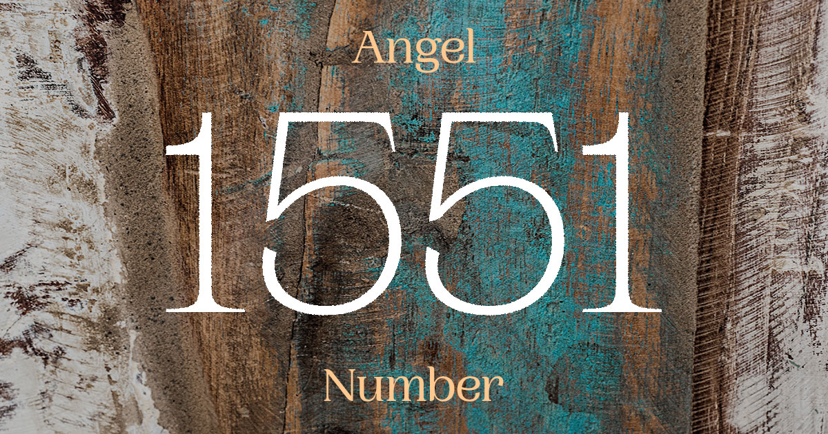 1551 Angel Number meaning