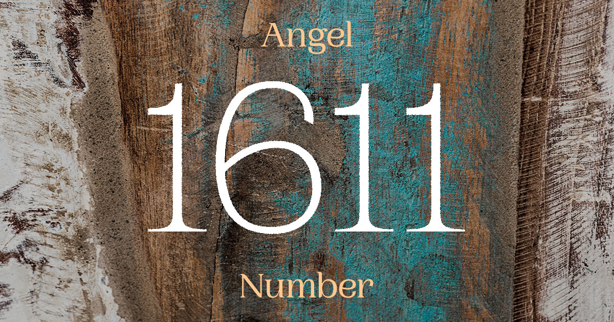 1611 Angel Number meaning