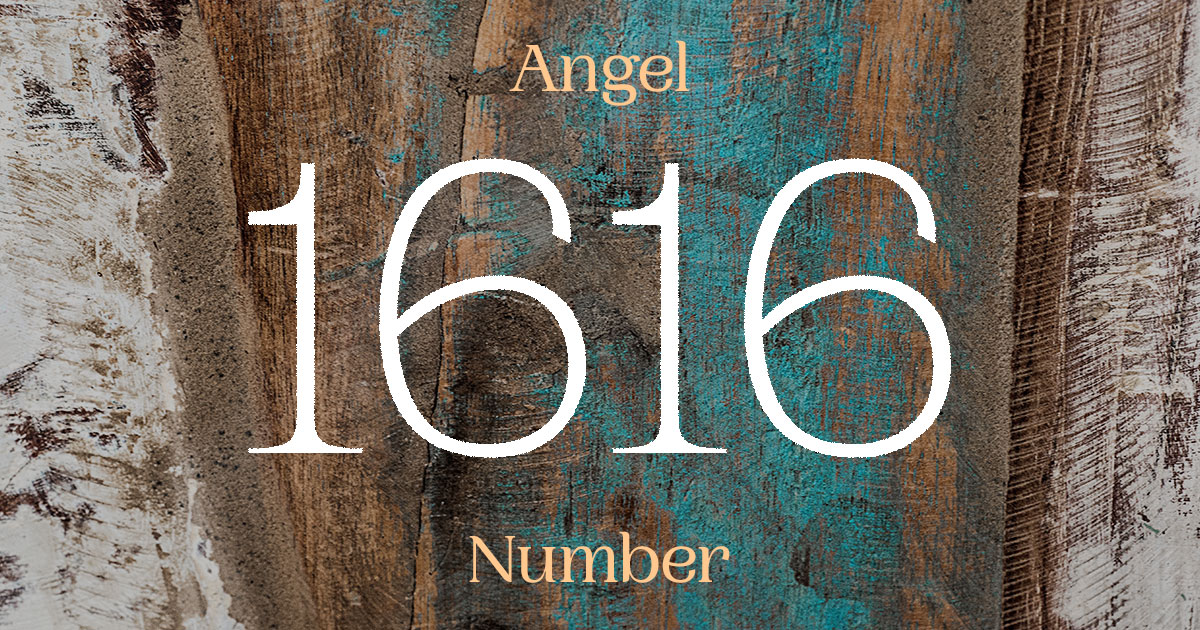 1616 Angel Number meaning