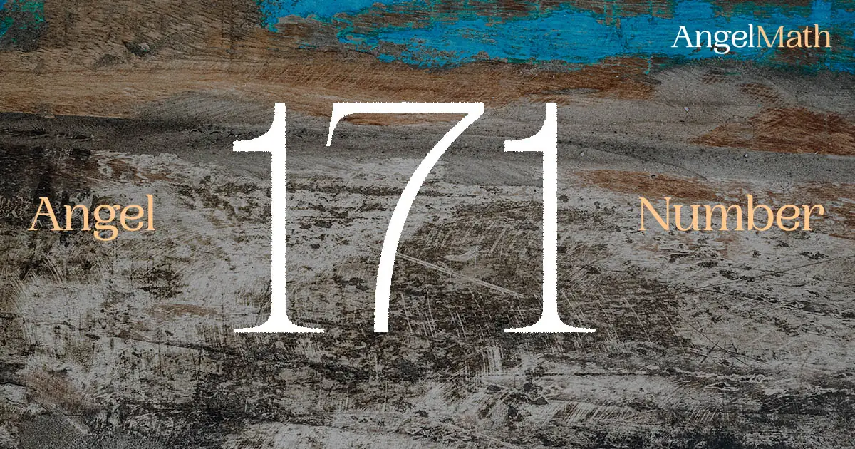 171 Angel Number meaning