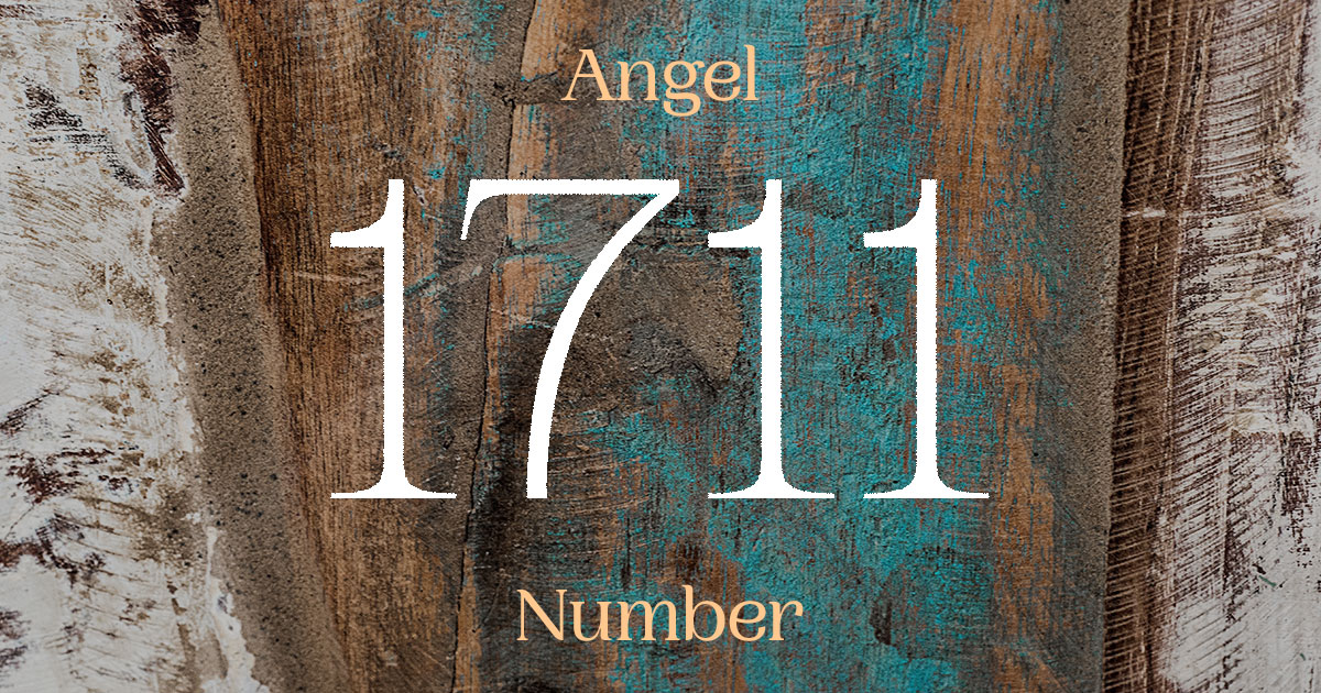 1711 Angel Number meaning