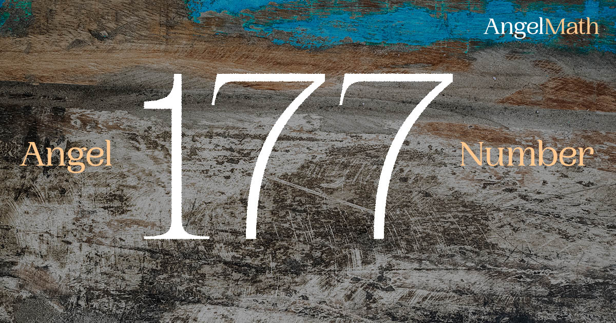 177 Angel Number meaning