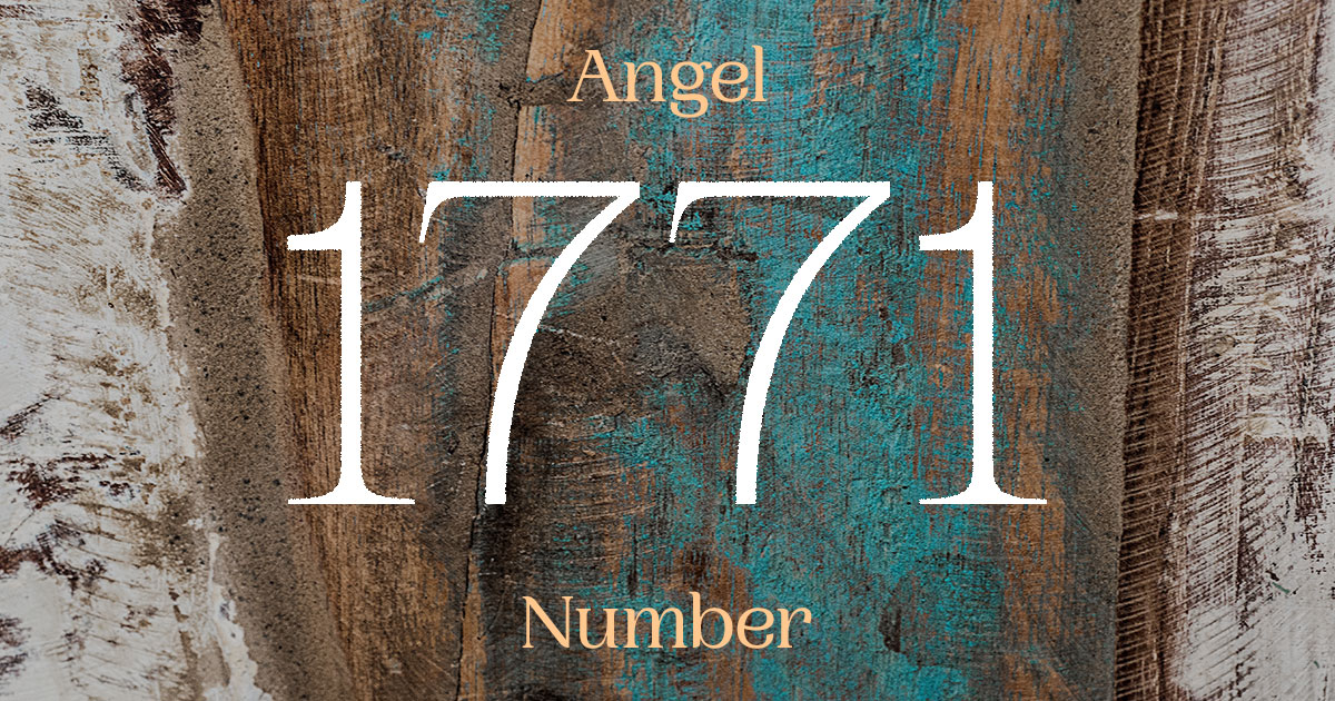 1771 Angel Number meaning