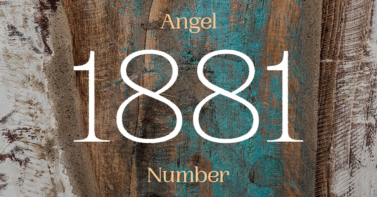 1881 Angel Number meaning