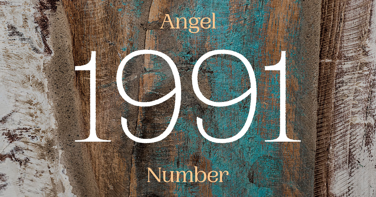 1991 Angel Number meaning