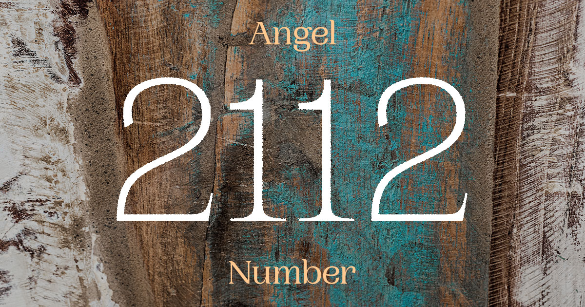 2112 Angel Number meaning