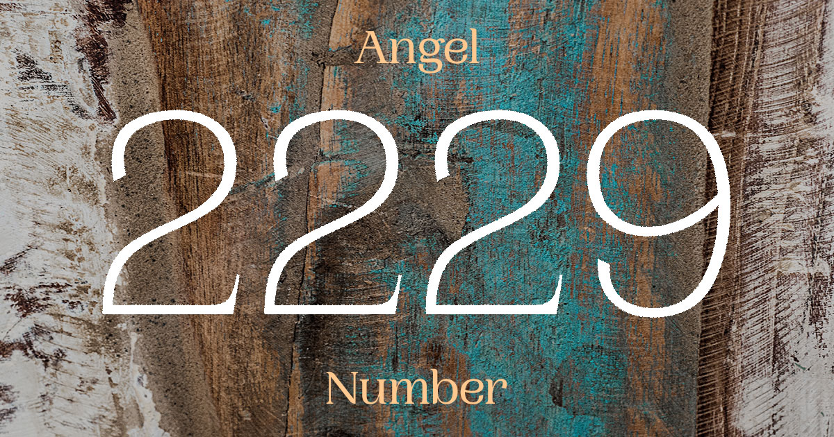 2229 Angel Number meaning