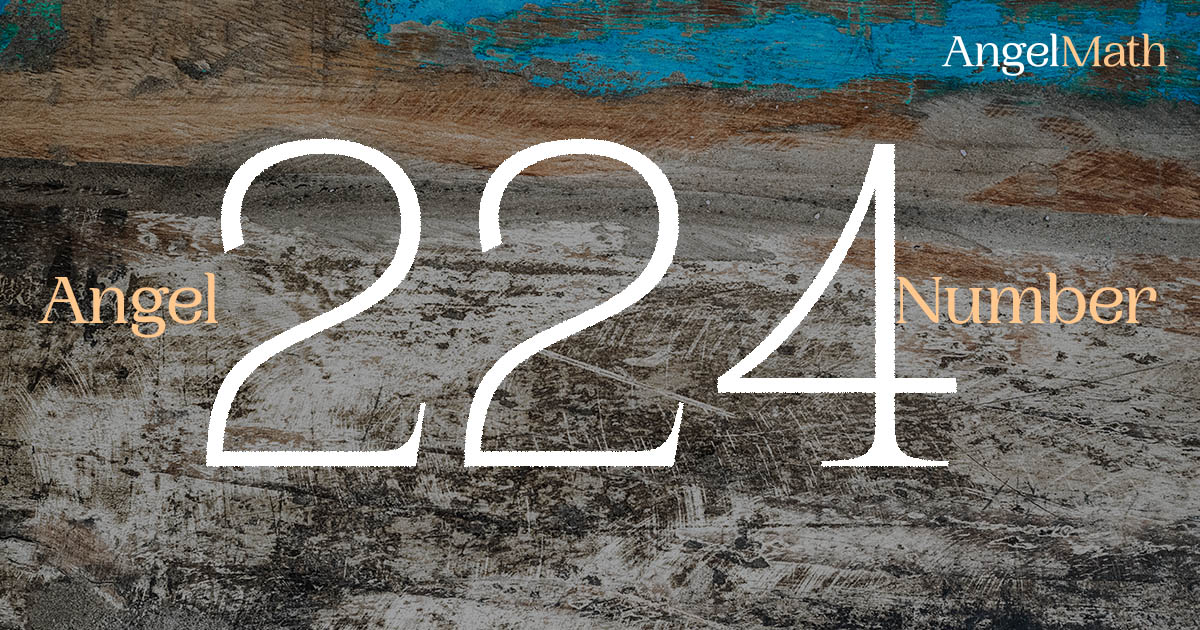 224 Angel Number meaning