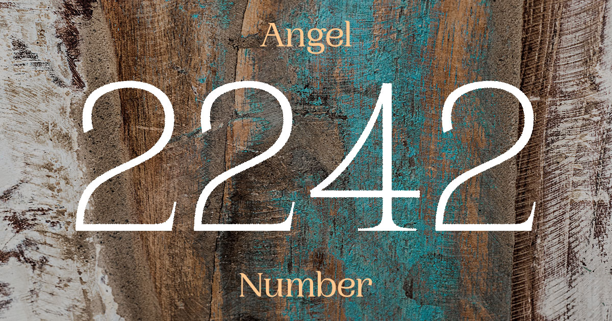 2242 Angel Number meaning