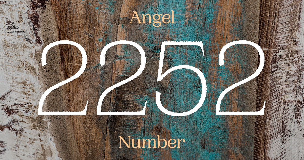 2252 Angel Number meaning