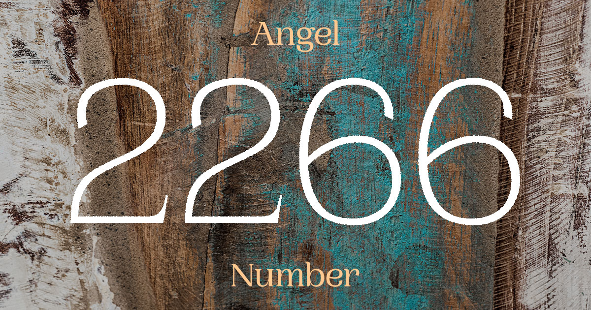 2266 Angel Number meaning